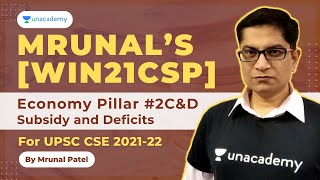 Mrunals [Win21CSP] Economy Pillar 2 C&D - Subsidy and Deficits | UPSC Prelims 2021 by Mrunal Patel