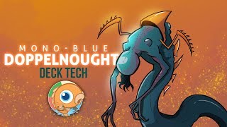 Instant Deck Tech: Mono-Blue Doppelnought (Legacy)