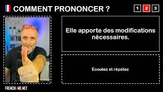 How to pronounce French I Elle apporte des modifications nécessaires