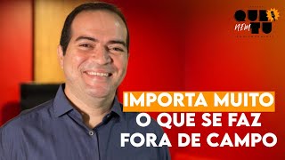 Marcelo Paz explica como Fortaleza avalia comportamento fora de campo na hora de contratar | QNT #75