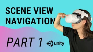 Unity 101: How to Navigate Scene View - Part 1 of 2