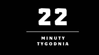 22 minuty tygodnia. Odcinek 5.