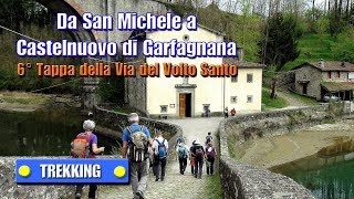 TREKKING: Da San Michele a Castelnuovo di Garfagnana - con ilrifugiotrekking - di Sergio Colombini