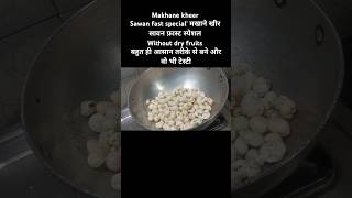 Makhan Kheer Sawan Special Fast recipe. Easy to make and healthy.#makhanakheer#trending #vegrecipes