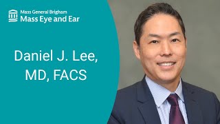 Daniel J. Lee, MD, FACS - Otology and Neurotology | Mass Eye and Ear