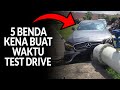 5 Benda Yang Anda Perlu Check Masa Test Drive Kereta