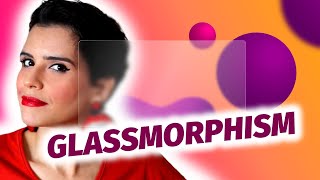 O que é GLASSMORPHISM? Tutorial completo!