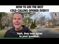 how to use the best cold calling opener ever