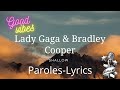 Paroles-Lyrics - Lady Gaga & Bradley Cooper - Shallow (Karaoke)