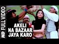 'Akeli Na Bazaar Jaya Karo' Full Video Song | Major Saab | Udit Narayan | Ajay Devgn, Sonali Bendre
