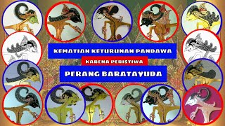 Kematian Keturunan Pandawa - Karena Perang Baratayuda