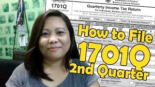 How to File Quarterly Income Tax 2nd Quarter [1701Q - 8% Flat Rate]