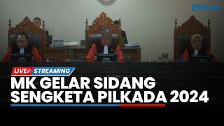 🔴LIVE: MK Gelar Sidang Sengketa Pilkada 2024: Perkara PHPU Gubernur, Bupati, dan Walikota