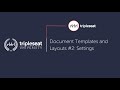 Document Templates and Layouts #2: Settings (Level 3) - TSU