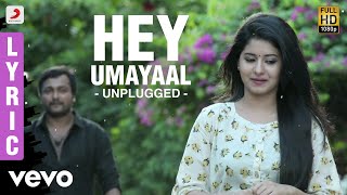Urumeen - Hey Umayaal  Lyric | Bobby Simha, Reshmi Menon | Achu