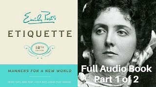 🍽️ Etiquette by Emily Post Full AudioBook Part 1 of 2 | Manners and Table Etiquette