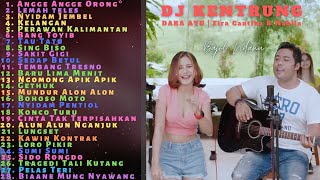 ANGGE ANGGE ORONG ORONG DJ KENTUNG Full Album Bajol Ndanu Ft Fira Cantika \u0026 Nabila Terbaru 2021