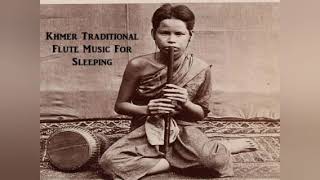 Khmer traditional flute/Deep flute music for relax