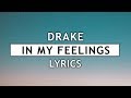 Drake - In My Feelings (Lyrics) 🦂