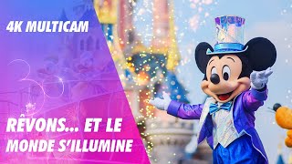 SHOW : Rêvons... et le Monde s'illumine | Dream… and Shine Brighter | Disneyland Paris 30 ans