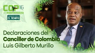 Declaraciones Canciller de Colombia sobre un fondo de protección para la biodiversidad | El Tiempo