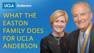 What the Easton Family Does For UCLA Anderson
