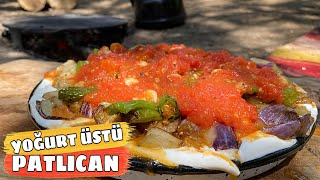 YOĞURTLU PATLICAN TARİFİ 🏕️  NASIL YAPILIR 👍 DOĞADA MEZE YAPIMI 👌 EASY CAMP MEALS ▶️ ÇADIR KAMPI