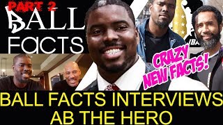 Part 2 of 3 Ball Facts Interview w/ AB the Hero! New Facts on Alan and Everything!!!