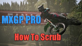 MXGP PRO - HOW TO/BEST WAY TO SCRUB!