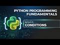 Python Programming Fundamentals | Conditions