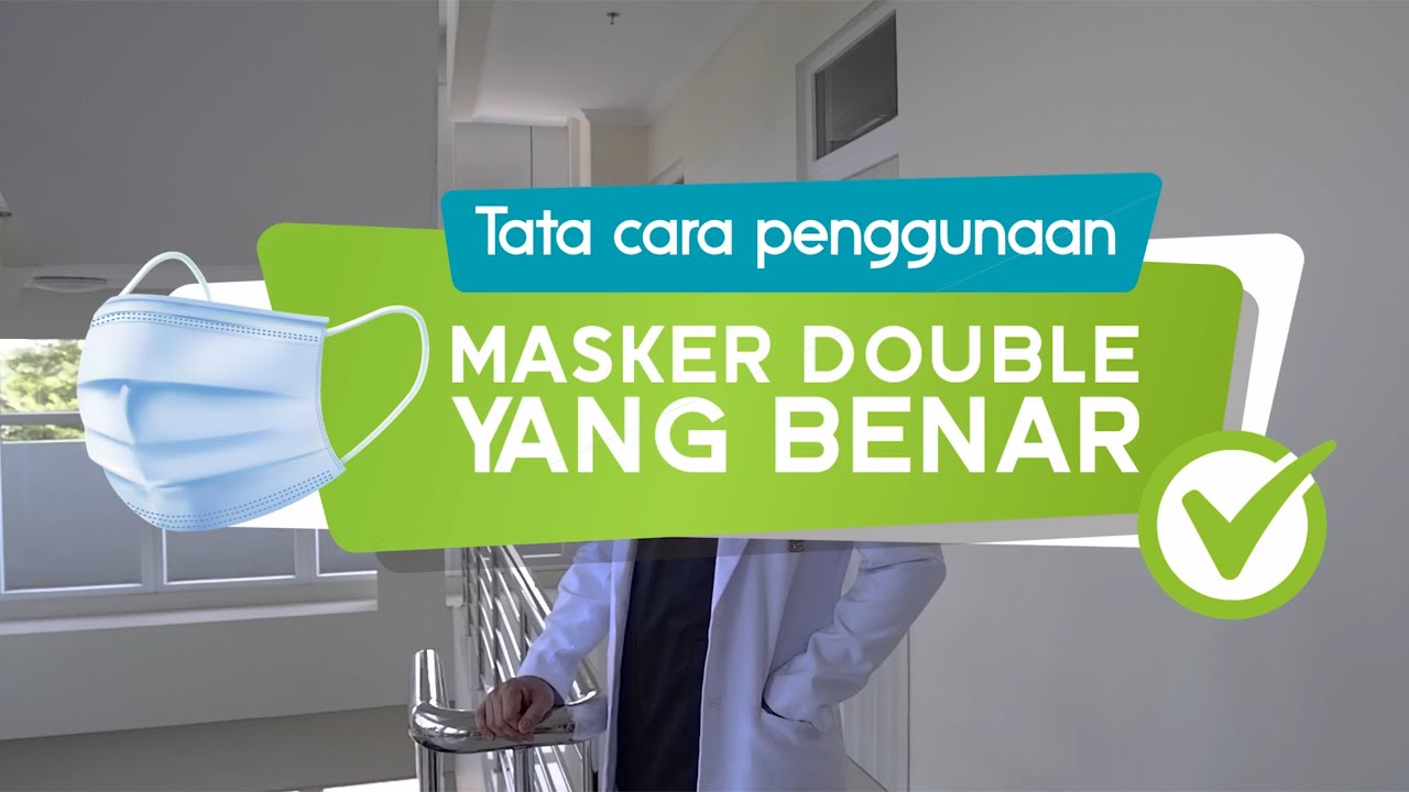 Tata Cara Penggunaan Masker Double Yang Benar - YouTube