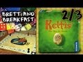 Brett and Breakfast #1: Keltis (2/3)