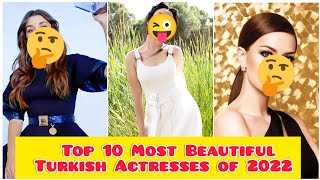 Who is Most Beautiful ?? Top 10 Turkish Actresses of 2022
