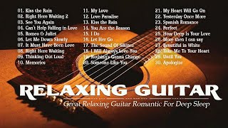 TOP 30 GUITAR MUSIC - The Most Romantic Guitar Music Ever 🧡 Relaxing Love Songs on Guitar