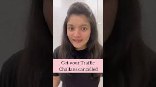 Get Your Traffic Challans Cancelled