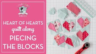 How to Make Heart Quilt Blocks; Heart of Heart Quilt Along