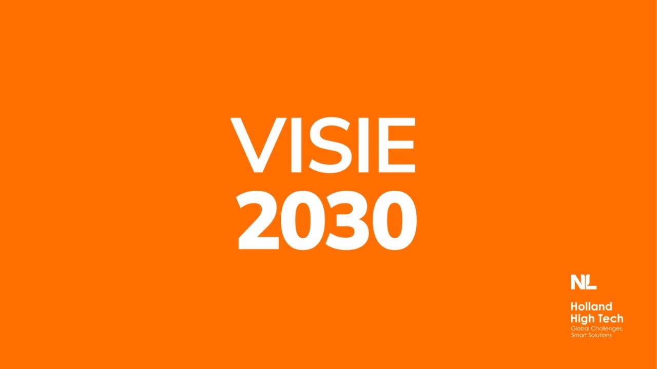 VISIE 2030 - Holland High Tech - YouTube