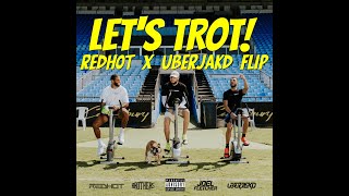 Brothers \u0026 Joel Fletcher - LETS TROT [Redhot \u0026 Uberjakd Flip]