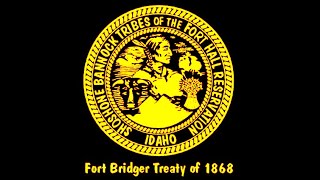 The Fort Bridger Treaty of 1868: Shoshone \u0026 Bannock Tribes - Idaho