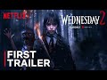 Wednesday Addams 2 | Trailer | Netflix