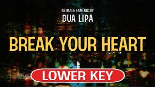 Break Your Heart (Karaoke Lower Key) - Dua Lipa