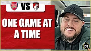 Arsenal v Bournemouth - One Game At A Time (Match Preview)
