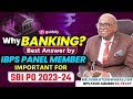 Why Banking ? | Best answer by IBPS Panel Member🔥| SBI PO, IBPS PO Interview | venkateshwaralu sir