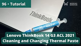 Speed Up Your Lenovo ThinkBook 14 G3 ACL 2021 PreventOverheatingWith DustCleaning & NewThermalPaste