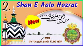 Shan E Aala Hazrat Ki Aala Hazrat Ka Wakiya By Sayyed Abdul Qadir Jilani Miya New Bayan part1