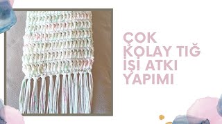 Çok Kolay Tığ İşi Atkı Yapimi / easy scarf making