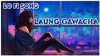 New lofi Song Laung Gawacha | New Punjabi Song 2022