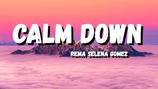 Rema & Selena Gomez - Calm Down (Letra/Lyrics)