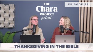 Ep. 99 | Thanksgiving Edition: Thanksgiving in the Bible