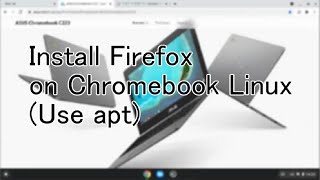 Install Firefox on Chromebook Linux (Use apt)